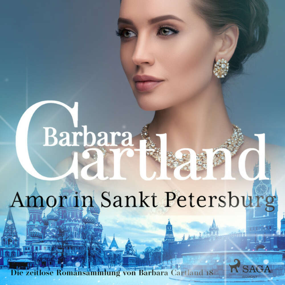 Cover von Barbara Cartland Hörbücher - Amor in Sankt Petersburg (Die zeitlose Romansammlung von Barbara Cartland 18)