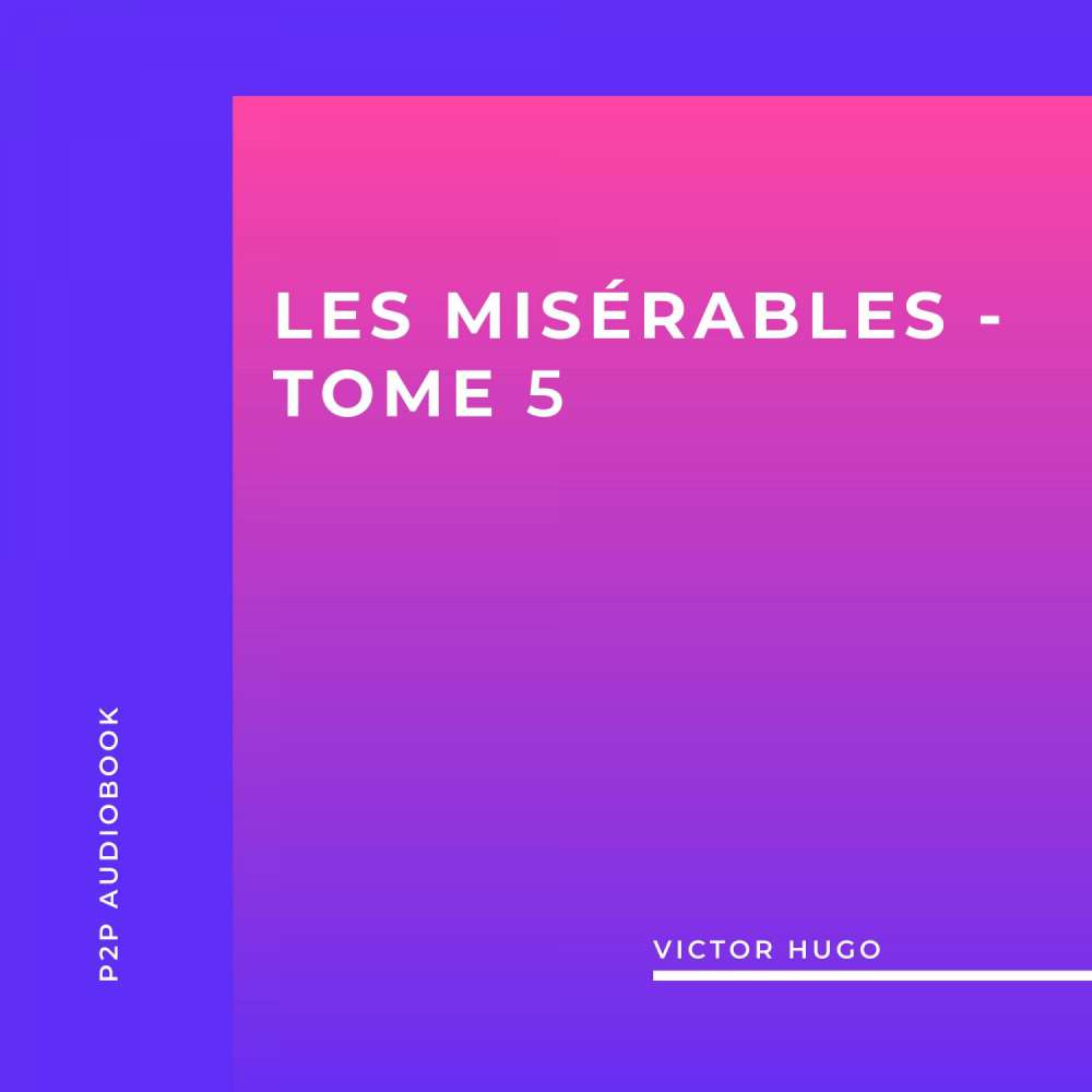 Cover von Victor Hugo - Les Misérables, Tome 5