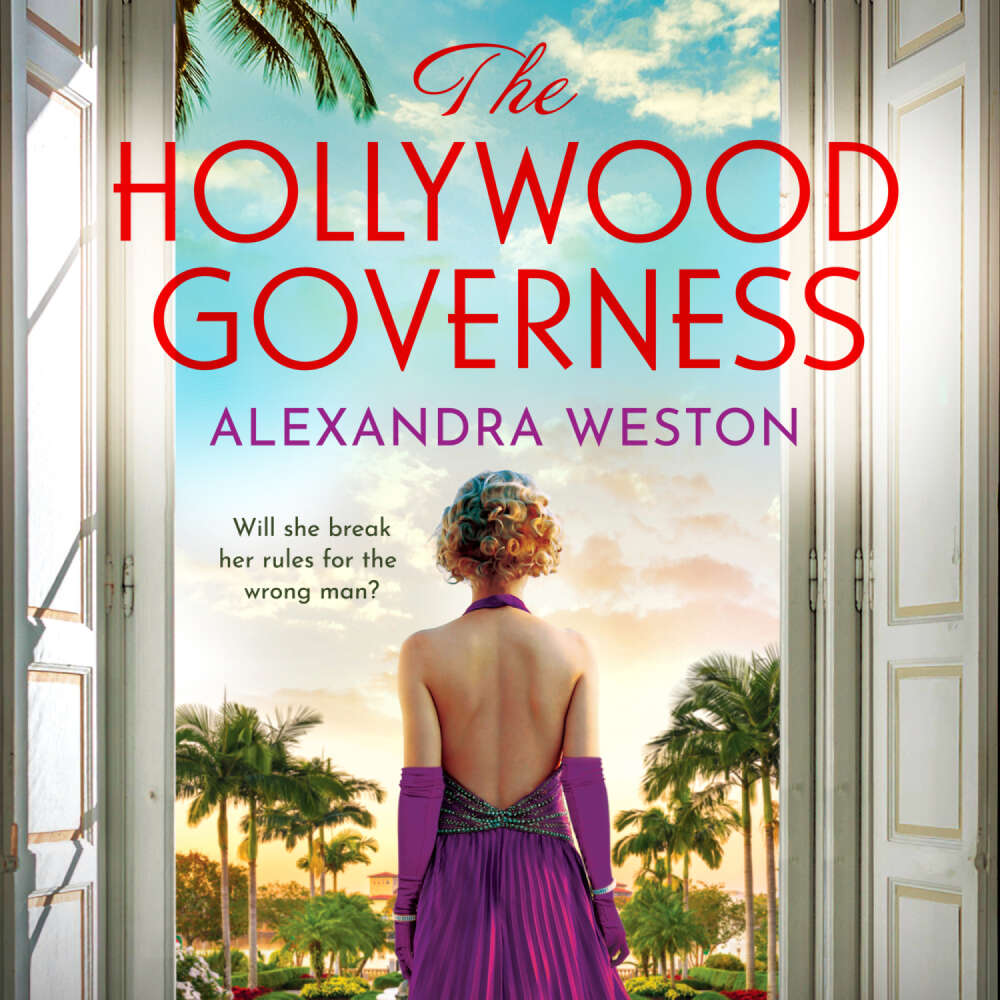 Cover von Alexandra Weston - Hollywood Governess - The BRAND NEW gorgeous, romantic story of forbidden love in Golden Age Hollywood from Alexandra Weston for 2024