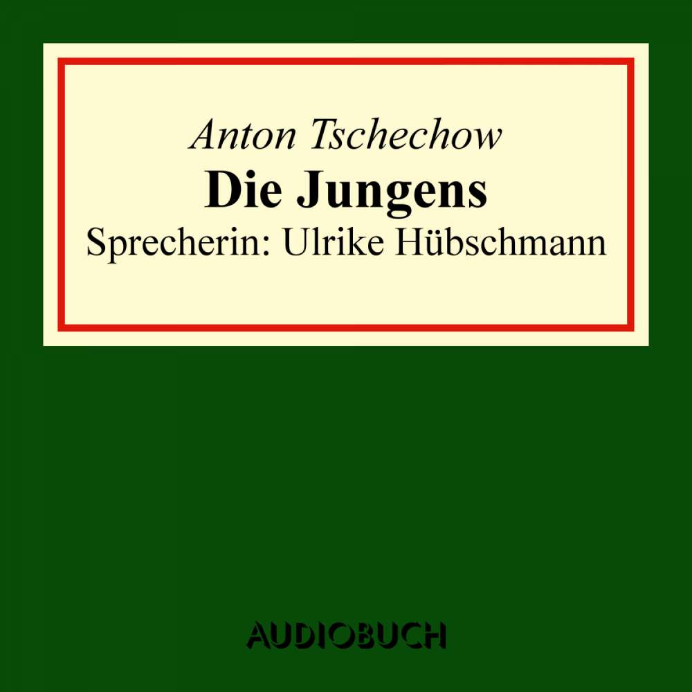 Cover von Anton Tschechow - Die Jungens