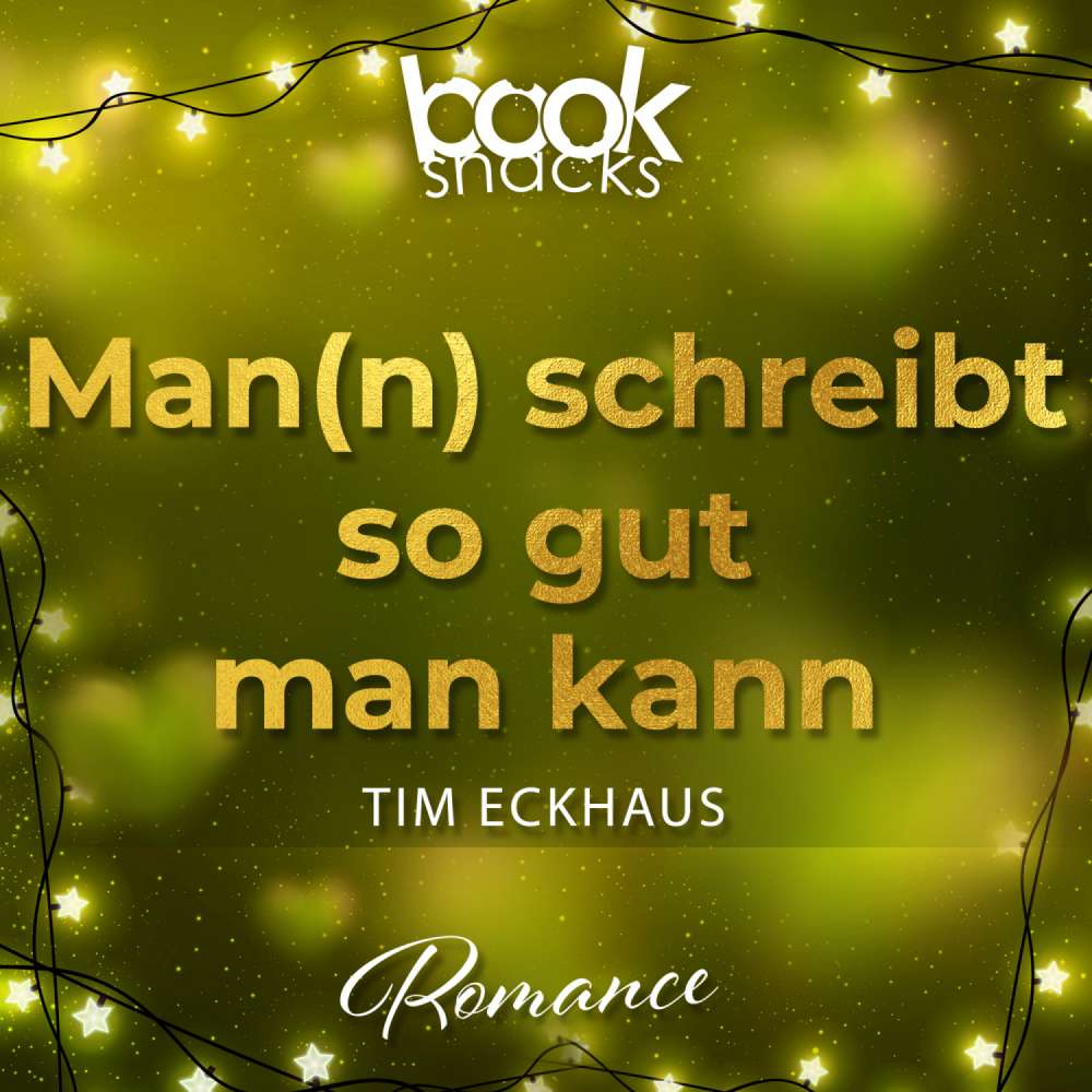 Cover von Tim Eckhaus - Booksnacks Short Stories - Folge 26 - Man(n) schreibt so gut man kann