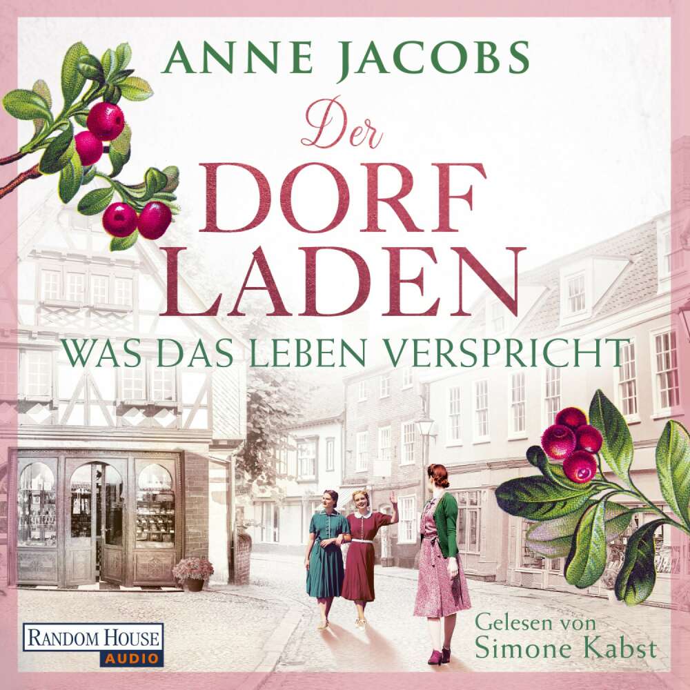 Cover von Anne Jacobs - Die Dorfladen-Saga - Band 2 - Der Dorfladen - Was das Leben verspricht