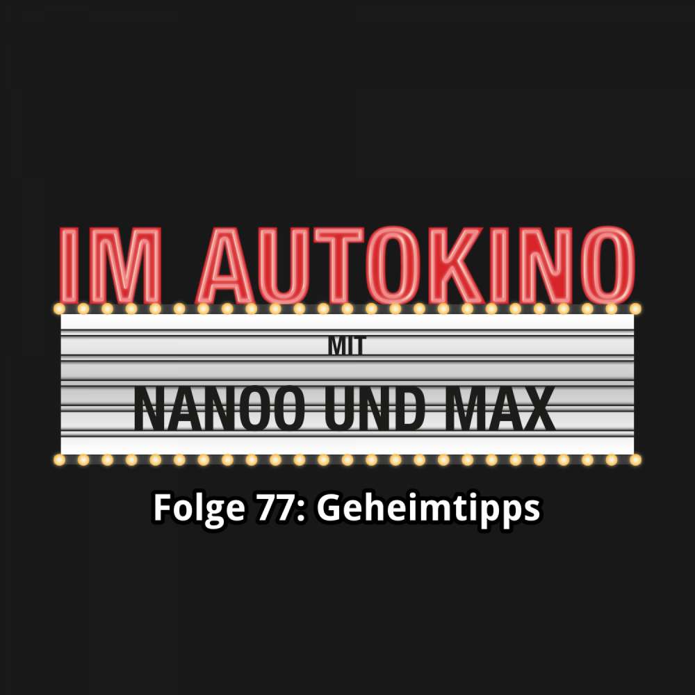 Cover von Im Autokino - Folge 77 - Geheimtipps