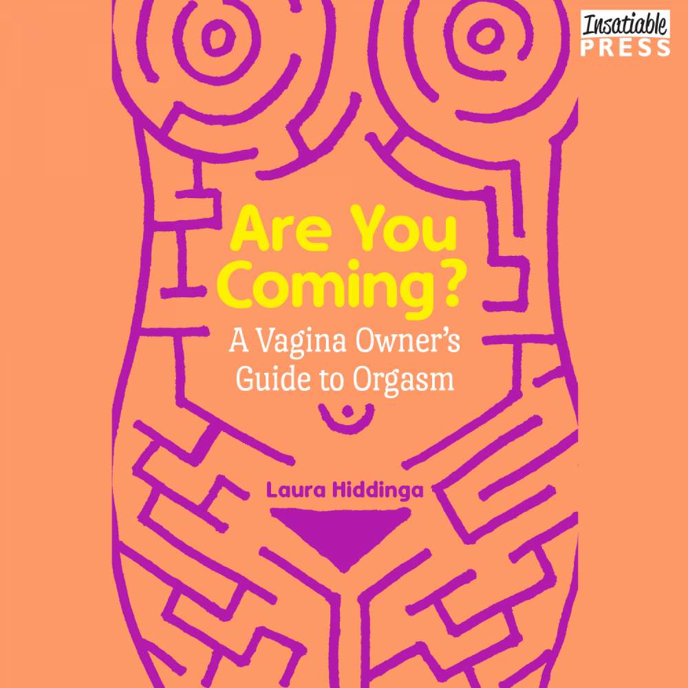 Cover von Laura Hiddinga - Are You Coming? - A Vagina Owner's Guide to Orgasm
