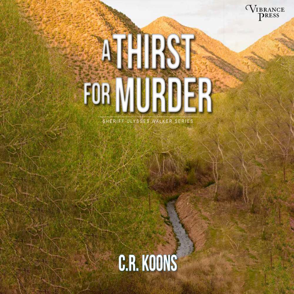 Cover von C.R. Koons - Sheriff Ulysses Walker - Book 2 - A Thirst for Murder