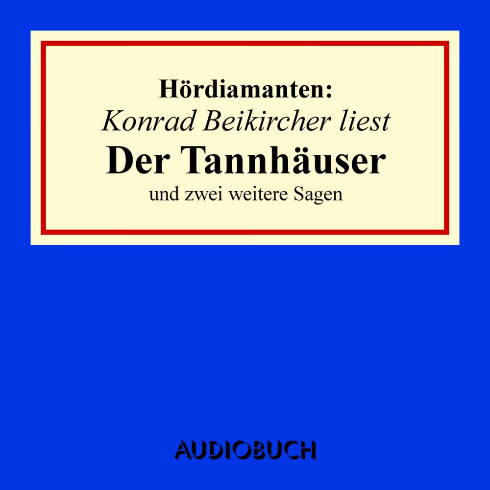 Cover von Jacob Grimm - Hördiamanten - "Der Tannhäuser" und zwei weitere Sagen