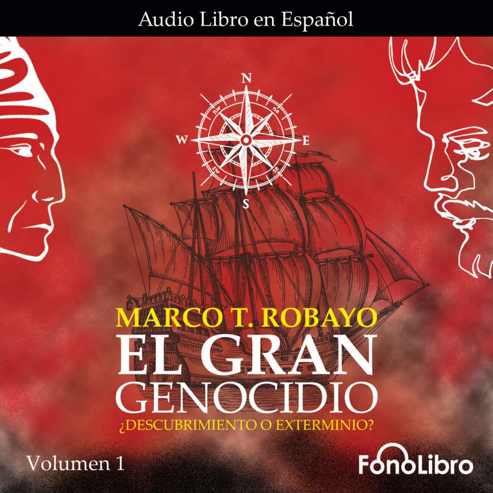 Cover von Marco T. Robayo - El Gran Genocidio - Vol. 1 - ¿Descubrimiento o Exterminio?