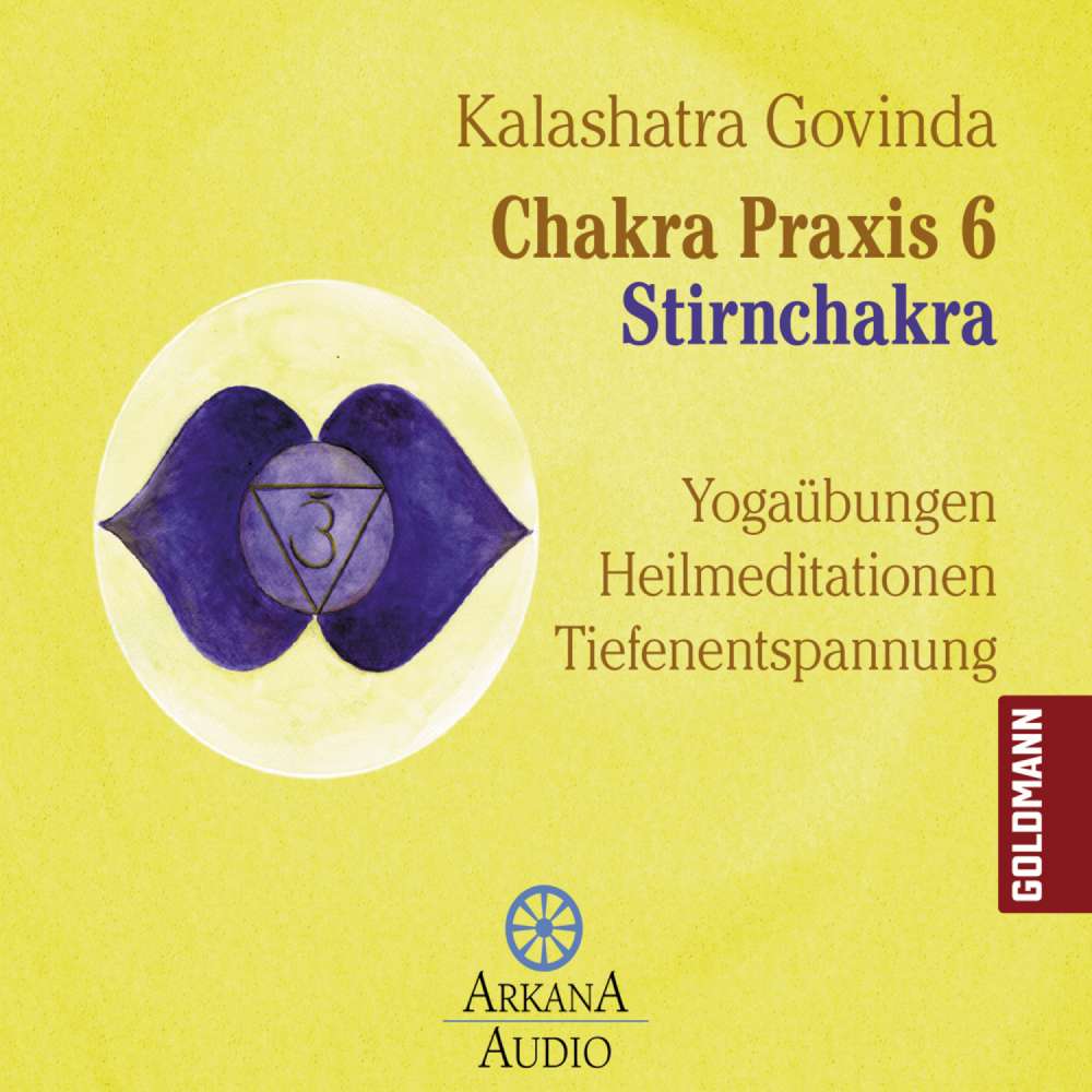 Cover von Kalashatra Govinda - Chakra Praxis - Teil 6 - Stirnchakra - Yogaübungen - Heilmeditationen - Tiefenentspannung