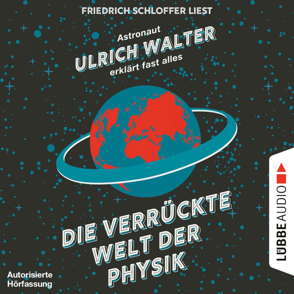 Cover von Ulrich Walter - Die verrückte Welt der Physik - Astronaut Ulrich Walter erklärt fast alles