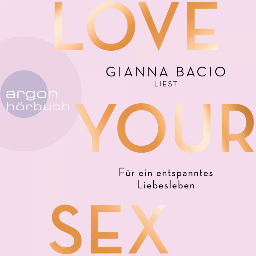 Cover von Love Your Sex - Love Your Sex - Für ein entspanntes Liebesleben