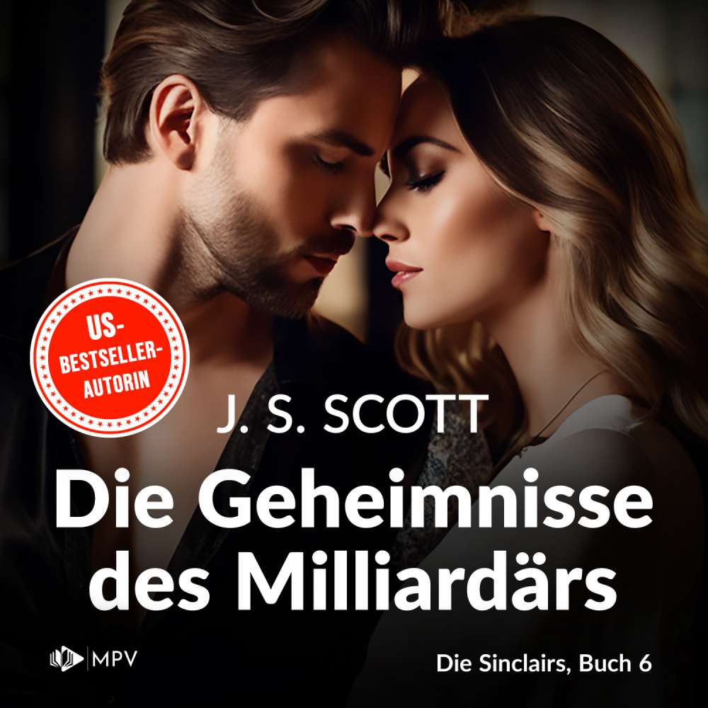 Cover von J.S. Scott - Die Sinclairs - Band 6 - Die Geheimnisse des Milliardärs - Xander