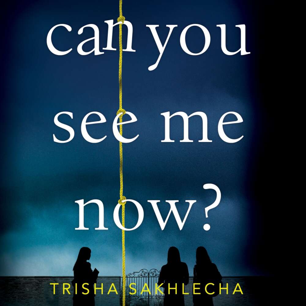 Cover von Trisha Sakhlecha - Can You See Me Now?