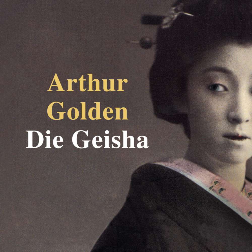 Cover von Arthur Golden - Die Geisha
