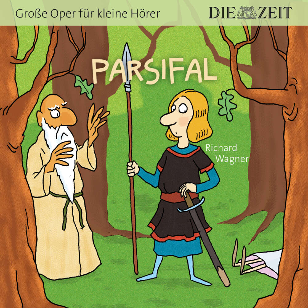 Cover von Die ZEIT-Edition "Große Oper für kleine Hörer" - Parsifal