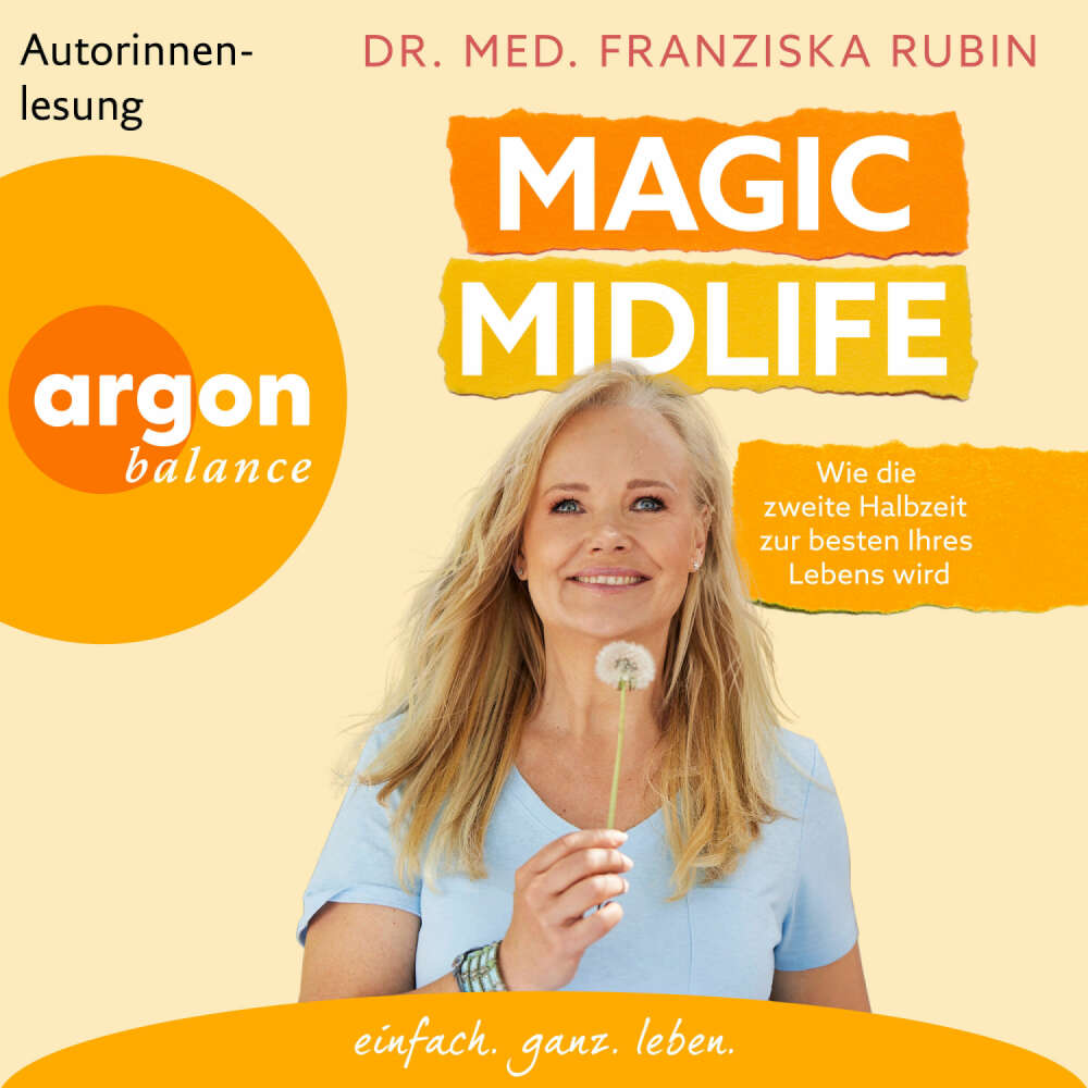 Cover von Dr. med. Franziska Rubin - Magic Midlife - Wie die zweite Halbzeit zur besten Ihres Lebens wird