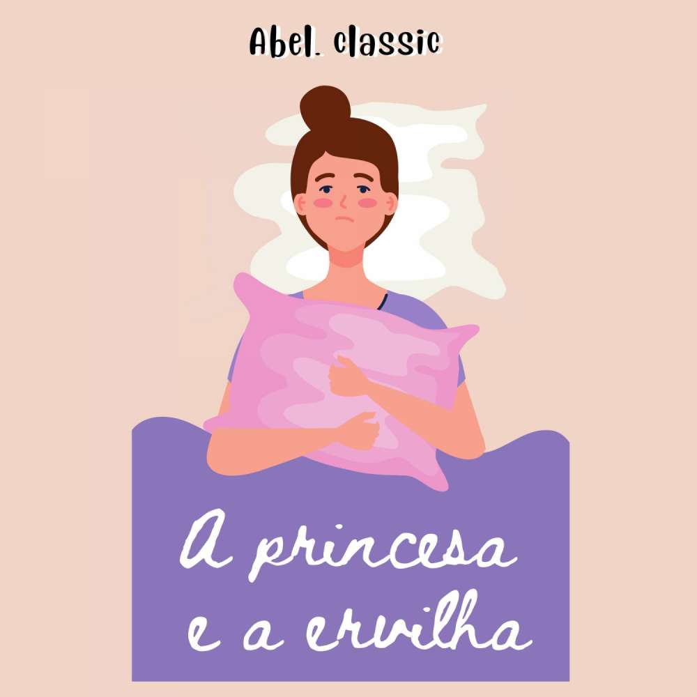 Cover von Abel Classics - A Princesa e a Ervilha