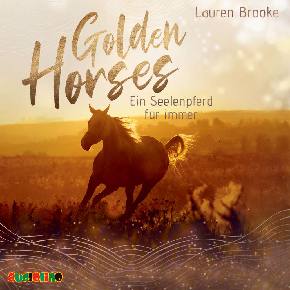 Cover von Lauren Brooke - Golden Horses - Band 1 - Ein Seelenpferd für immer