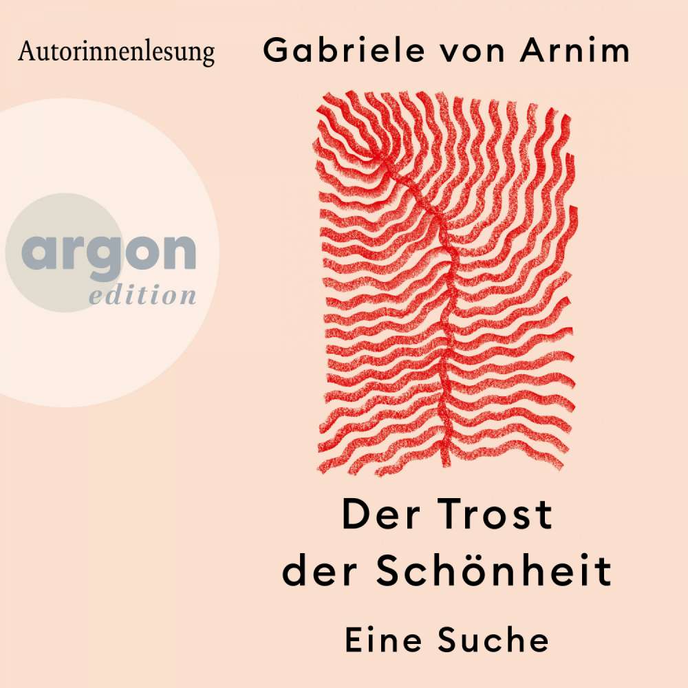 Cover von Gabriele von Arnim - Der Trost der Schönheit - Eine Suche