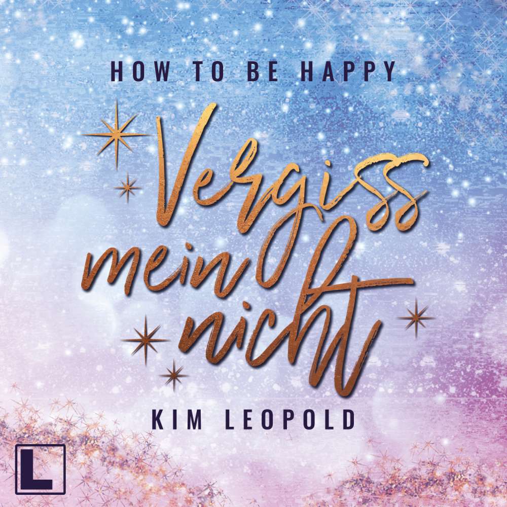 Cover von Kim Leopold - How to be Happy - Band 3 - Vergissmeinnicht