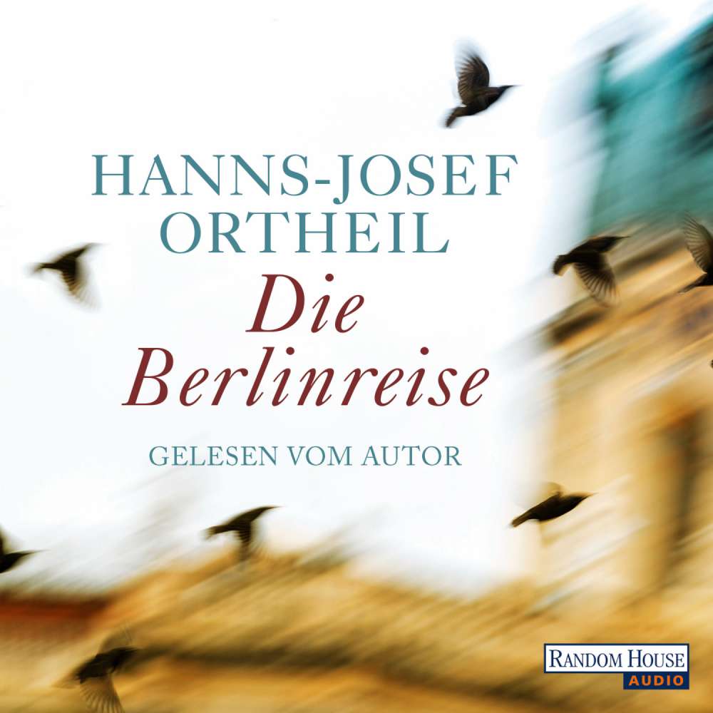 Cover von Hanns-Josef Ortheil - Die Berlinreise