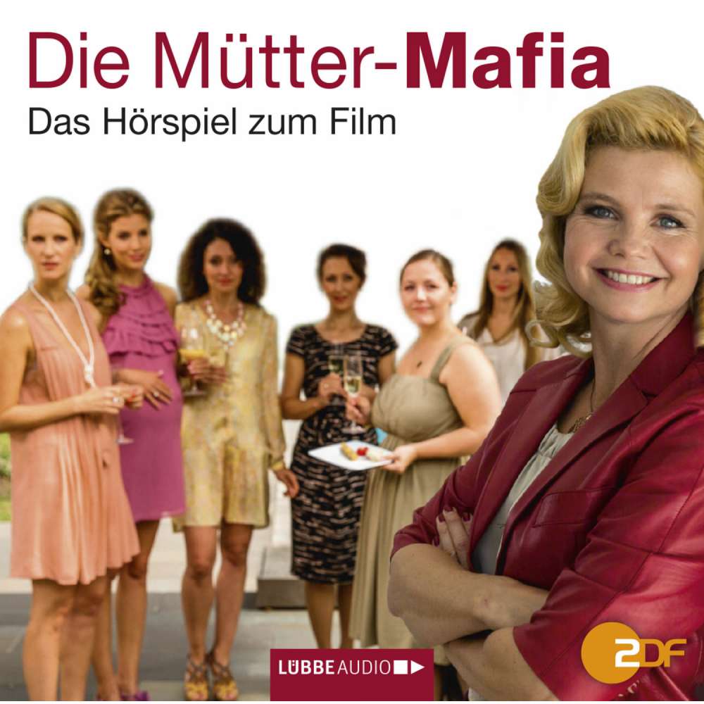 Cover von Die Mütter-Mafia - Die Mütter-Mafia - Hörspiel zum ZDF-Fernsehfilm