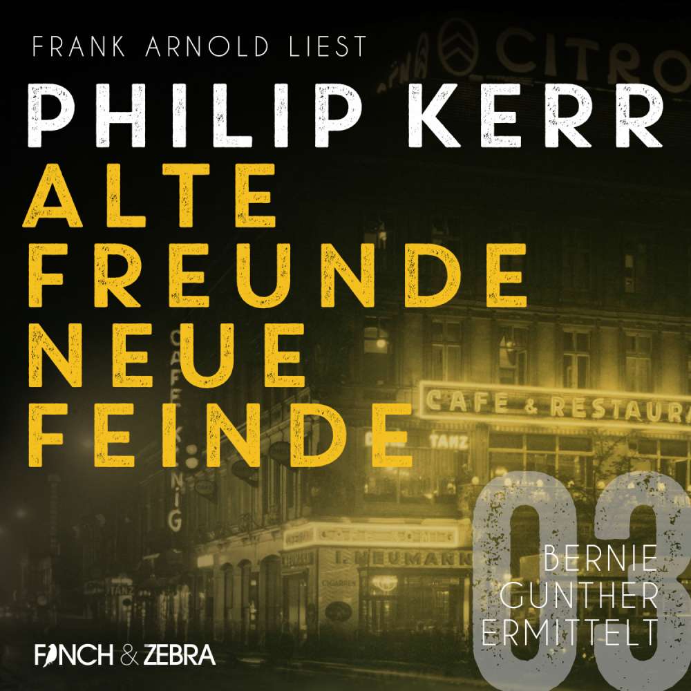 Cover von Philip Kerr - Bernie Gunther ermittelt - Band 3 - Alte Freunde - neue Feinde