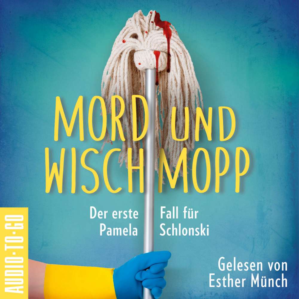 Cover von Mirjam Munter - Pamela Schlonski ermittelt - Band 1 - Mord und Wischmopp - Pamela Schlonskis erster Fall