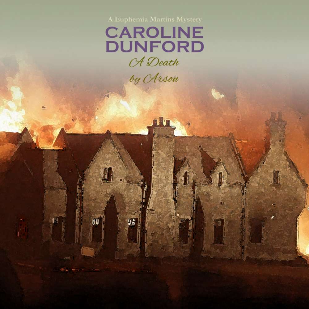 Cover von Caroline Dunford - An Euphemia Martins Mystery - Book 9 - A Death by Arson