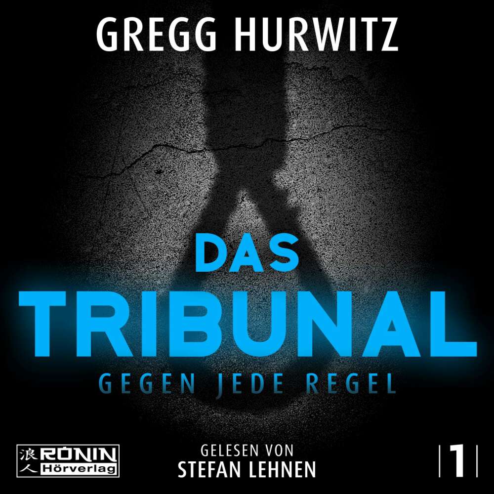 Cover von Gregg Hurwitz - Tim Rackley - Band 1 - Das Tribunal - Gegen jede Regel