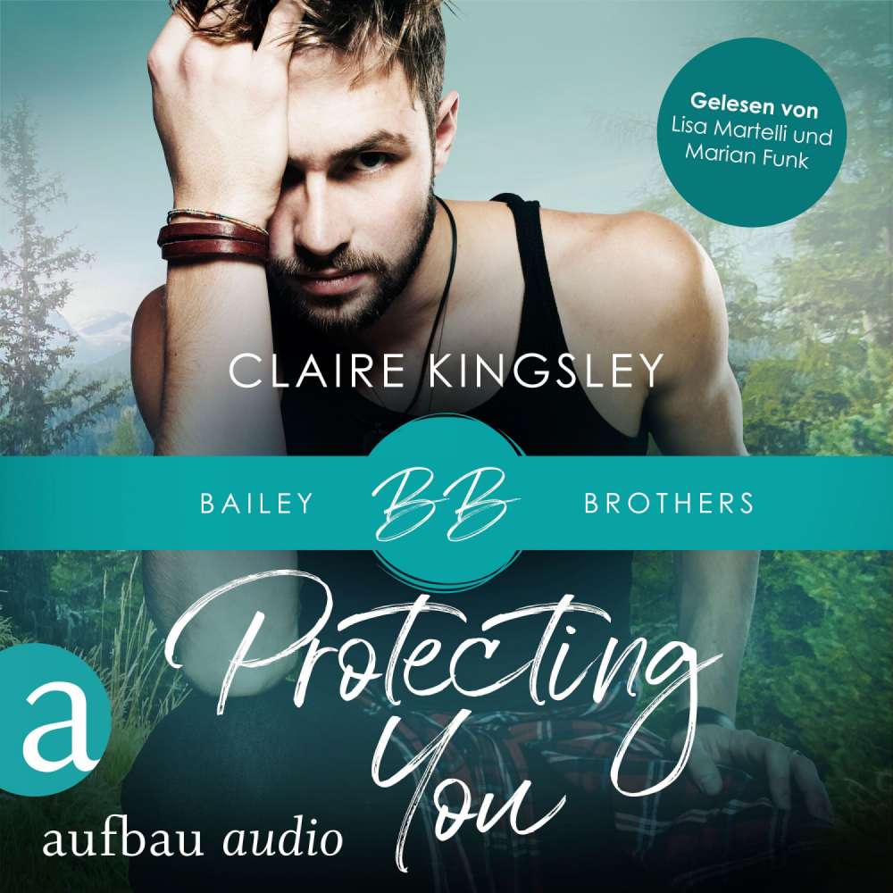 Cover von Claire Kingsley - Bailey Brothers Serie - Band 1 - Protecting You