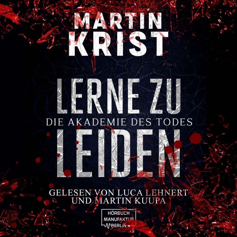 Cover von Martin Krist - Lerne zu leiden - Die Akademie des Todes