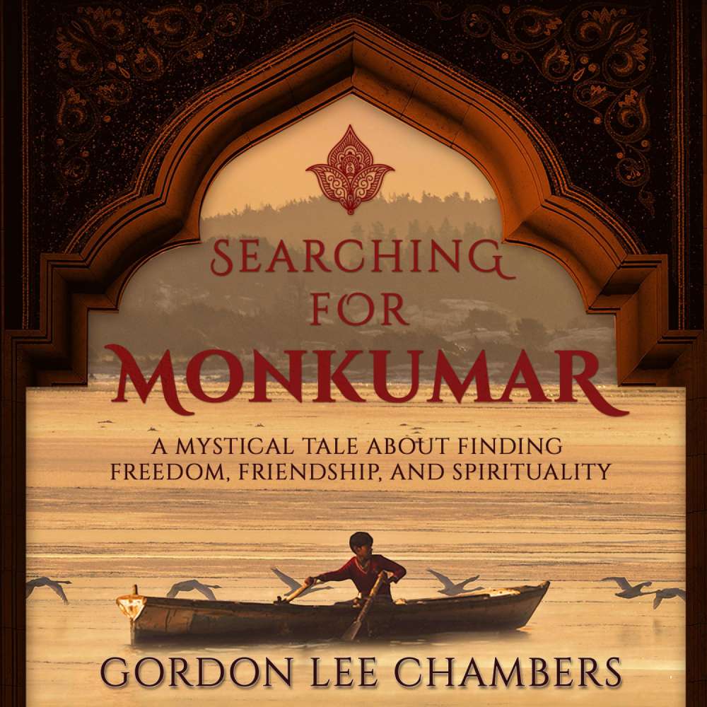Cover von Gordon Lee Chambers - Searching For Monkumar - A Mystical Tale About Finding Freedom, Friendship, And Spirituality