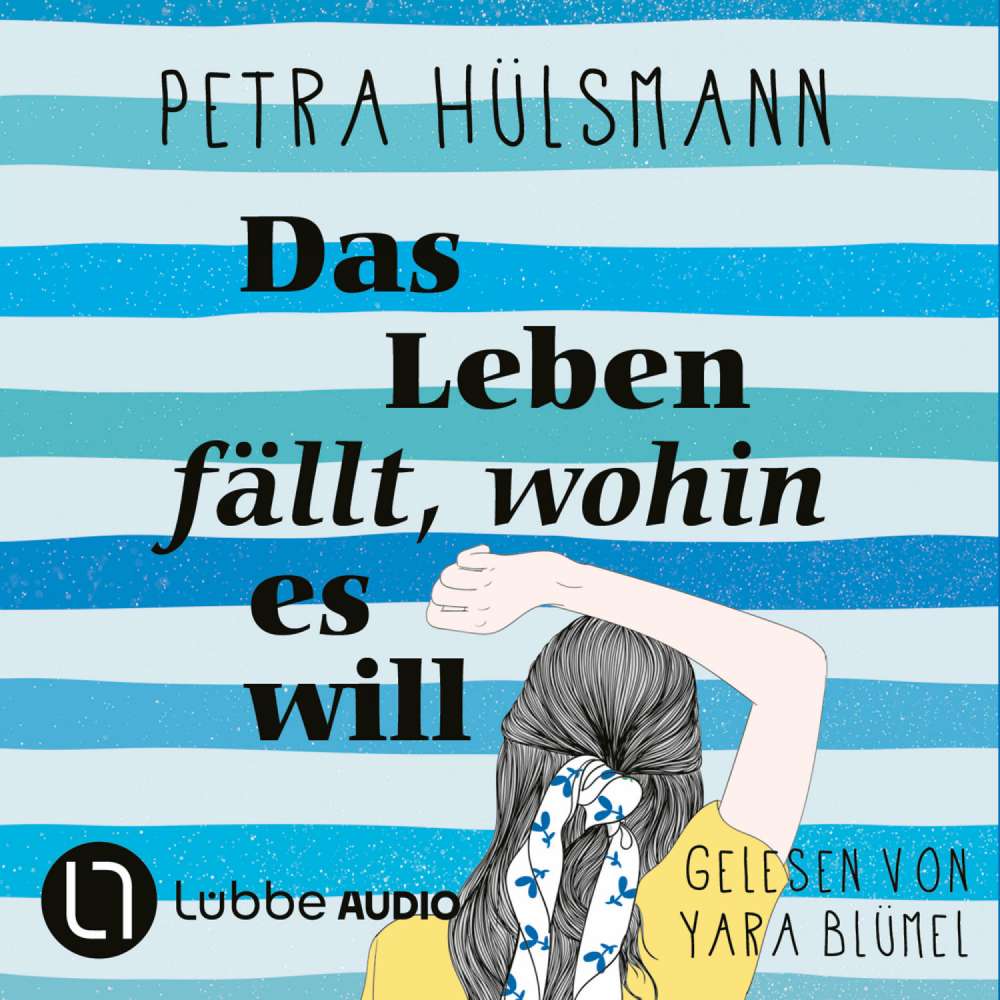Cover von Petra Hülsmann - Das Leben fällt, wohin es will