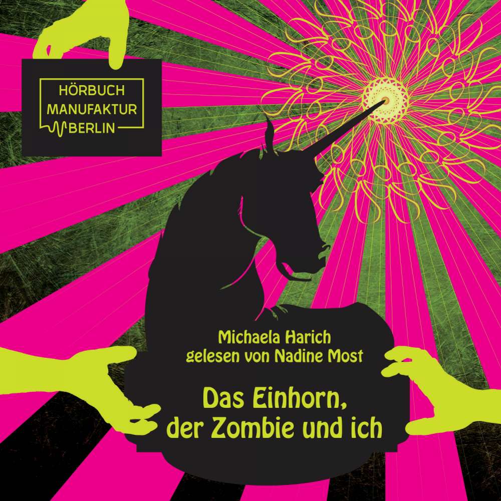 Cover von Michaela Harich - Das Einhorn, der Zombie und ich