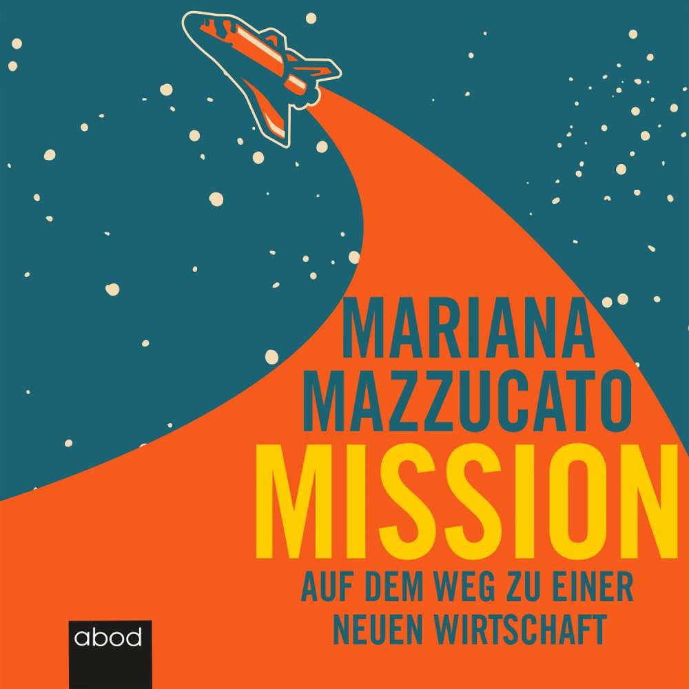 Cover von Mariana Mazzucato - Mission - Auf dem Weg zu einer neuen Wirtschaft