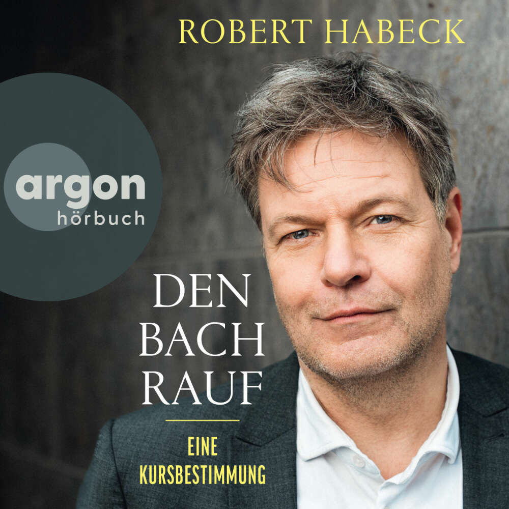 Cover von Robert Habeck - Den Bach rauf - Eine Kursbestimmung