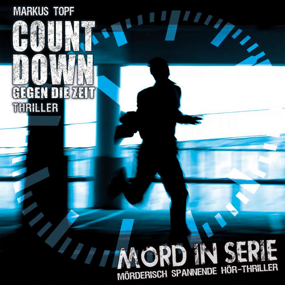 Cover von Markus Topf - Mord in Serie - Folge 19 - Countdown - Gegen die Zeit
