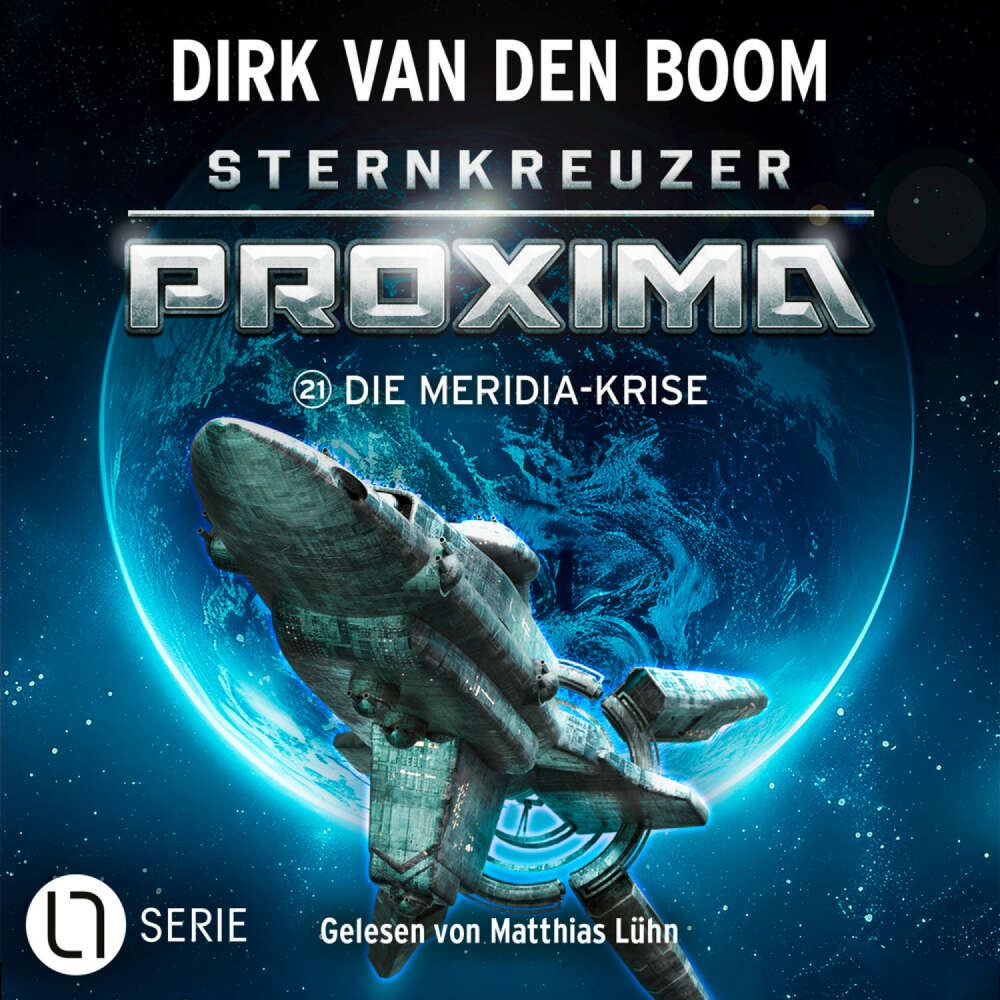 Cover von Dirk van den Boom - Sternkreuzer Proxima - Folge 21 - Die Meridia-Krise