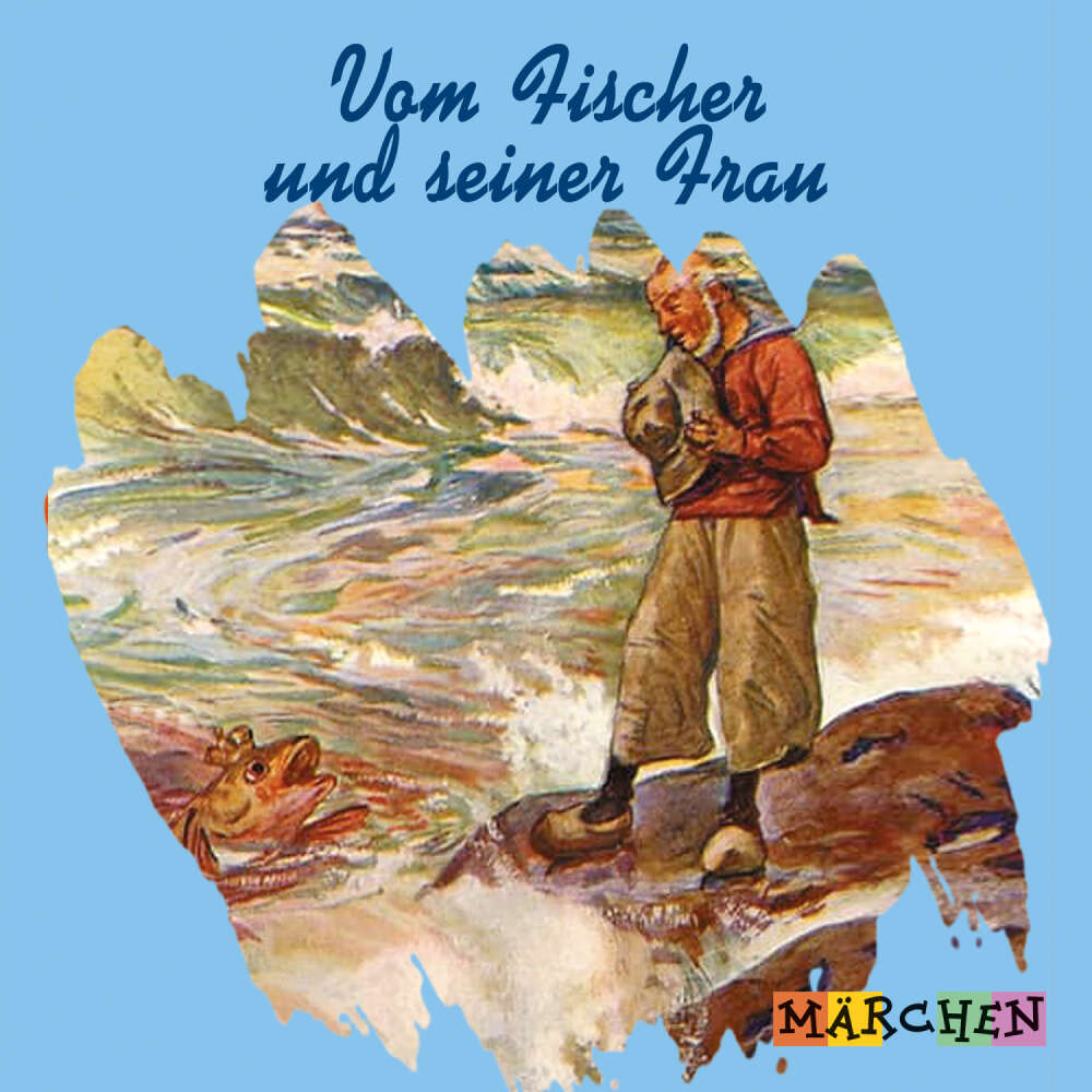 Cover von Jacob und Wilhelm Grimm - Vom Fischer und seiner Frau