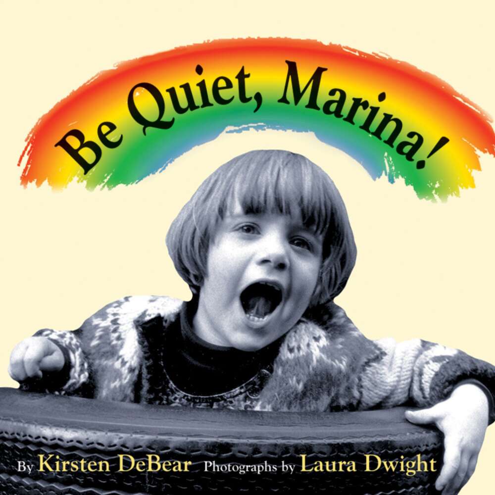 Cover von Kirsten DeBear - Be Quiet, Marina!