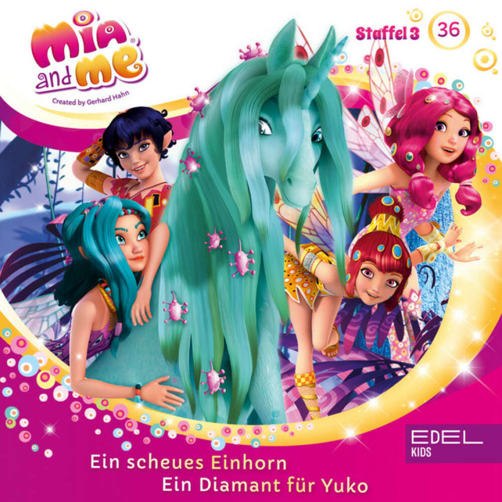 Cover von Mia and Me - Folge 36: Ein scheues Einhorn / Ein Diamant für Yuko (Das Original-Hörspiel zur TV-Serie)