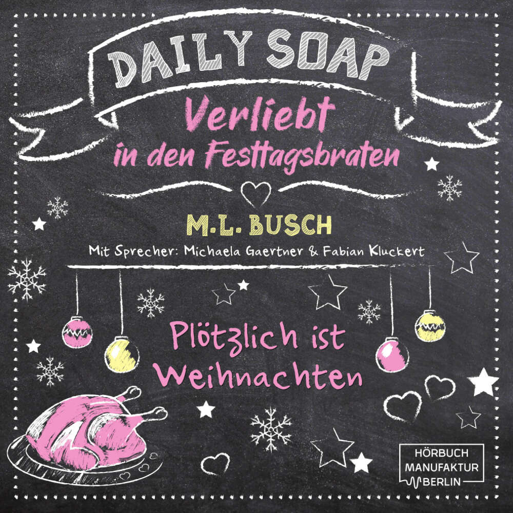 Cover von M.L. Busch - Daily Soap - Verliebt in den Festtagsbraten - Plötzlich ist Weihnachten