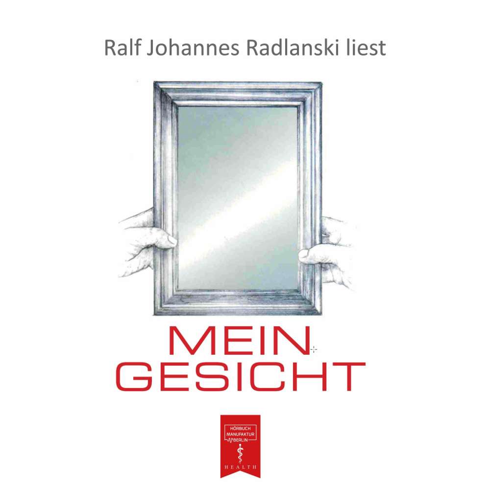 Cover von Ralf J. Radlanski - Mein Gesicht - Haare, Haut, Augen, Nase, Ohren, Knochen, Mund und Zähne. Warum sehen wir so aus?