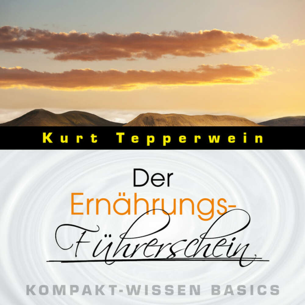 Cover von Kurt Tepperwein - Der Ernährungs-Führerschein - Kompakt-Wissen Basics