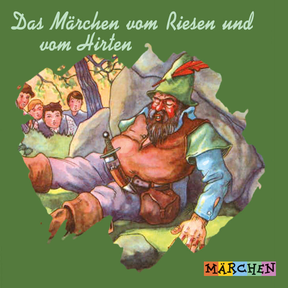 Cover von Jacob und Wilhelm Grimm - Das Märchen vom Riesen und vom Hirten