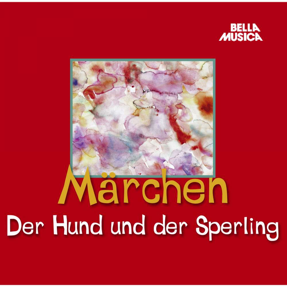 Cover von Wilhelm Grimm - Märchen - Der Hund und der Sperling