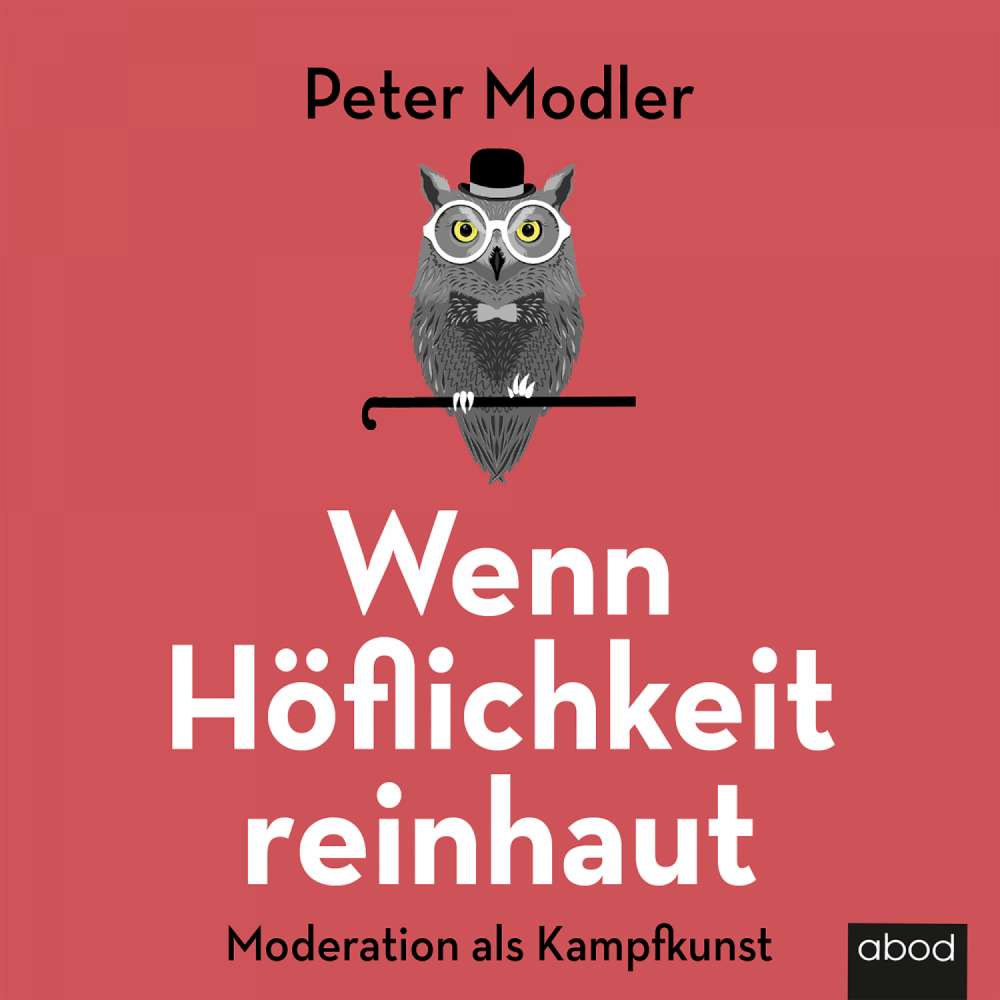 Cover von Peter Modler - Wenn Höflichkeit reinhaut - Moderation als Kampfkunst