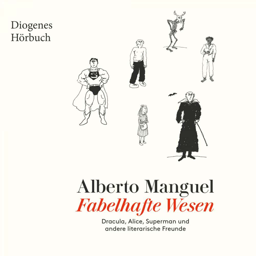 Cover von Alberto Manguel - Fabelhafte Wesen - Dracula, Alice, Superman und andere literarische Freunde