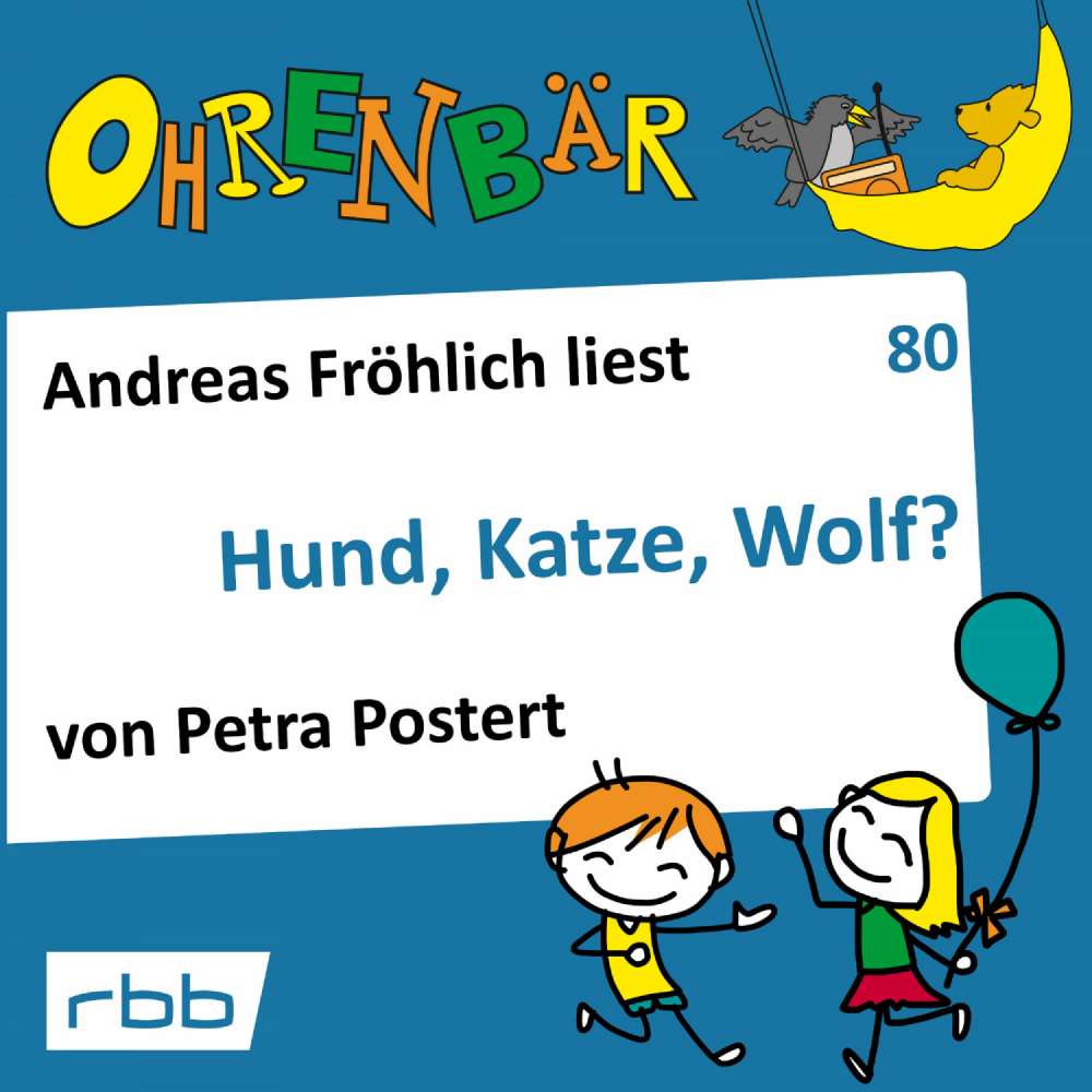 Cover von Petra Postert - Ohrenbär - eine OHRENBÄR Geschichte - Folge 80 - Hund, Katze, Wolf?