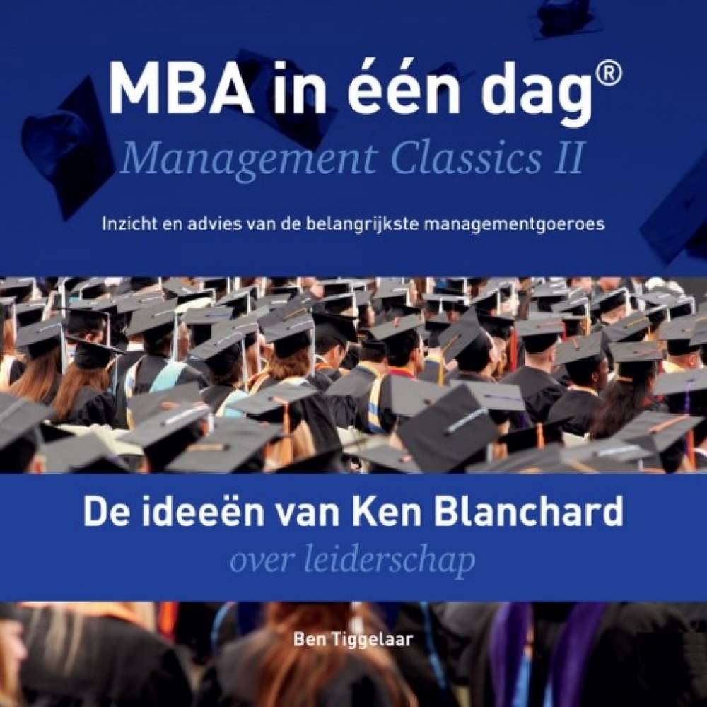 Cover von Ben Tiggelaar - De ideeën van Ken Blanchard over leiderschap - Management Classics II